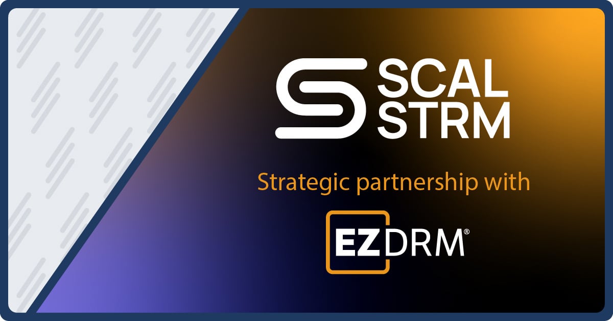 EZDRM Scalstrm partnership